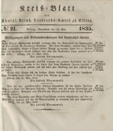 Kreis-Blatt des Königlich Preußischen Landraths-Amtes zu Elbing, Nr. 21 Sonnabend 23 Mai 1835