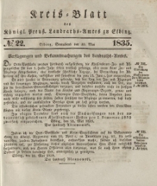 Kreis-Blatt des Königlich Preußischen Landraths-Amtes zu Elbing, Nr. 22 Sonnabend 30 Mai 1835