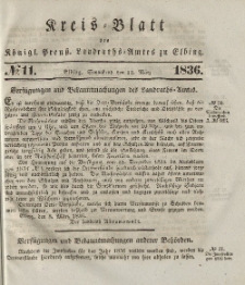 Kreis-Blatt des Königlich Preußischen Landraths-Amtes zu Elbing, Nr. 11 Sonnabend 12 März 1836