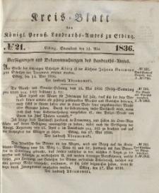 Kreis-Blatt des Königlich Preußischen Landraths-Amtes zu Elbing, Nr. 21 Sonnabend 21 Mai 1836