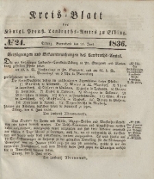 Kreis-Blatt des Königlich Preußischen Landraths-Amtes zu Elbing, Nr. 24 Sonnabend 11 Juni 1836