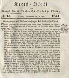 Kreis-Blatt des Königlich Preußischen Landraths-Amtes zu Elbing, Nr. 15 Sonnabend 10 April 1841