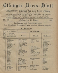 Kreis-Blatt des Königlich Preußischen Landraths-Amtes zu Elbing, Nr. 67 Freitag 18 August 1899