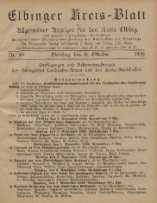 Kreis-Blatt des Königlich Preußischen Landraths-Amtes zu Elbing, Nr. 90 Dienstag 31 Oktober 1899