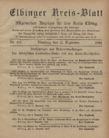 Kreis-Blatt des Königlich Preußischen Landraths-Amtes zu Elbing, Nr. 102 Dienstag 12 Dezember 1899