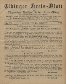 Kreis-Blatt des Königlich Preußischen Landraths-Amtes zu Elbing, Nr. 106 Freitag 29 Dezember 1899