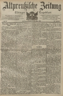 Altpreussische Zeitung, Nr. 63 Dienstag 15 März 1904, 56. Jahrgang