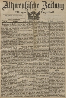 Altpreussische Zeitung, Nr. 84 Sonntag 10 April 1904, 56. Jahrgang
