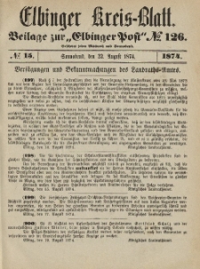 Kreis-Blatt des Königlich Preußischen Landraths-Amtes zu Elbing, Nr. 15 Sonnabend 22 August 1874