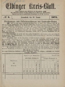 Kreis-Blatt des Königlich Preußischen Landraths-Amtes zu Elbing, Nr. 8 Sonnabend 30 Januar 1875