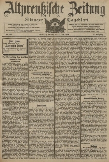 Altpreussische Zeitung, Nr. 122 Freitag 27 Mai 1904, 56. Jahrgang