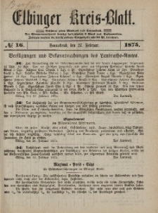 Kreis-Blatt des Königlich Preußischen Landraths-Amtes zu Elbing, Nr. 16 Sonnabend 27 Februar 1875