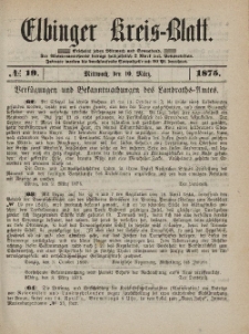 Kreis-Blatt des Königlich Preußischen Landraths-Amtes zu Elbing, Nr. 19 Mittwoch 10 März 1875