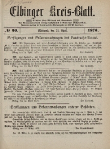 Kreis-Blatt des Königlich Preußischen Landraths-Amtes zu Elbing, Nr. 30 Mittwoch 21 April 1875