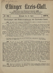 Kreis-Blatt des Königlich Preußischen Landraths-Amtes zu Elbing, Nr. 32 Mittwoch 28 April 1875