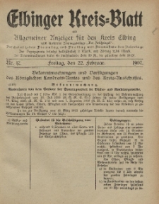 Kreis-Blatt des Königlich Preußischen Landraths-Amtes zu Elbing, Nr. 17 Freitag 22 Februar 1907