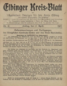 Kreis-Blatt des Königlich Preußischen Landraths-Amtes zu Elbing, Nr. 31 Freitag 12 April 1907