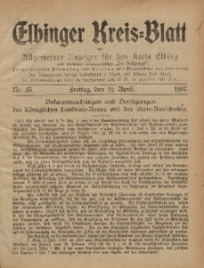 Kreis-Blatt des Königlich Preußischen Landraths-Amtes zu Elbing, Nr. 33 Freitag 19 April 1907