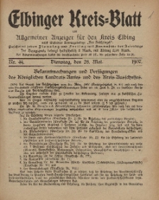 Kreis-Blatt des Königlich Preußischen Landraths-Amtes zu Elbing, Nr. 44 Dienstag 28 Mai 1907
