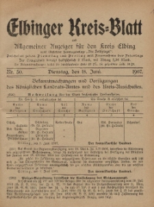 Kreis-Blatt des Königlich Preußischen Landraths-Amtes zu Elbing, Nr. 50 Dienstag 18 Juni 1907