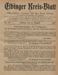 Kreis-Blatt des Königlich Preußischen Landraths-Amtes zu Elbing, Nr. 68 Freitag 16 August 1907