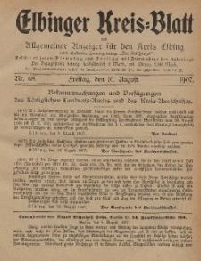 Kreis-Blatt des Königlich Preußischen Landraths-Amtes zu Elbing, Nr. 68 Freitag 16 August 1907