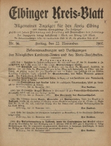 Kreis-Blatt des Königlich Preußischen Landraths-Amtes zu Elbing, Nr. 96 Freitag 22 November 1907