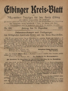 Kreis-Blatt des Königlich Preußischen Landraths-Amtes zu Elbing, Nr. 104 Freitag 20 Dezember 1907
