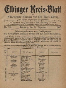 Kreis-Blatt des Königlich Preußischen Landraths-Amtes zu Elbing, Nr. 105 Dienstag 24 Dezember 1907
