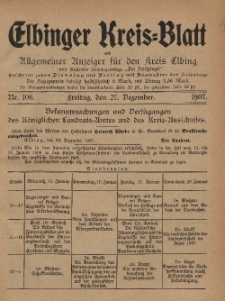 Kreis-Blatt des Königlich Preußischen Landraths-Amtes zu Elbing, Nr. 106 Freitag 27 Dezember 1907
