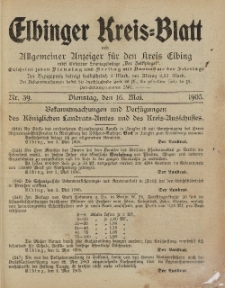 Kreis-Blatt des Königlich Preußischen Landraths-Amtes zu Elbing, Nr. 39 Dienstag 16 Mai 1905