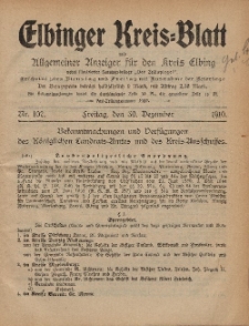 Kreis-Blatt des Königlich Preußischen Landraths-Amtes zu Elbing, Nr. 107 Freitag 30 Dezember 1910