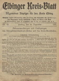 Kreis-Blatt des Königlich Preußischen Landraths-Amtes zu Elbing, Nr. 99 Freitag 10 Dezember 1915