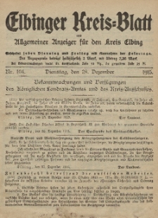 Kreis-Blatt des Königlich Preußischen Landraths-Amtes zu Elbing, Nr. 104 Dienstag 28 Dezember 1915
