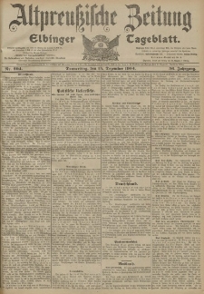 Altpreussische Zeitung, Nr. 294 Donnerstag 15 Dezember 1904, 56. Jahrgang