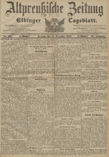 Altpreussische Zeitung, Nr. 297 Sonntag 18 Dezember 1904, 56. Jahrgang