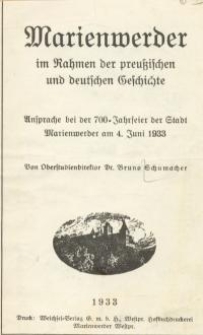 Marienwerder im Rahmen der preußischen und deutschen Geschichte : Ansprache bei der 700- Jahrfeier der Stadt Marienwerder...
