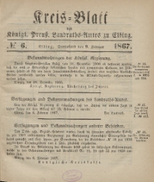 Kreis-Blatt des Königlich Preußischen Landraths-Amtes zu Elbing, Nr. 6 Sonnabend 19 Februar 1867