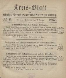 Kreis-Blatt des Königlich Preußischen Landraths-Amtes zu Elbing, Nr. 6 Sonnabend 19 Februar 1867
