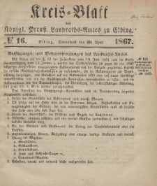 Kreis-Blatt des Königlich Preußischen Landraths-Amtes zu Elbing, Nr. 16 Sonnabend 20 April 1867