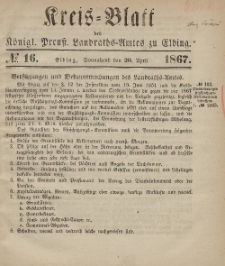 Kreis-Blatt des Königlich Preußischen Landraths-Amtes zu Elbing, Nr. 16 Sonnabend 20 April 1867