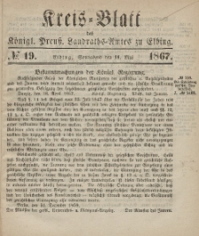 Kreis-Blatt des Königlich Preußischen Landraths-Amtes zu Elbing, Nr. 19 Sonnabend 11 Mai 1867