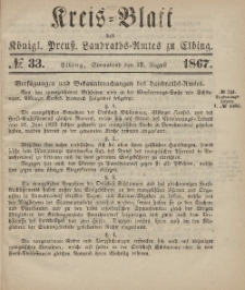 Kreis-Blatt des Königlich Preußischen Landraths-Amtes zu Elbing, Nr. 33 Sonnabend 17 August 1867