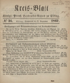 Kreis-Blatt des Königlich Preußischen Landraths-Amtes zu Elbing, Nr. 36 Sonnabend 7 September 1867