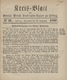 Kreis-Blatt des Königlich Preußischen Landraths-Amtes zu Elbing, Nr. 37 Sonnabend 14 September 1867