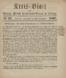 Kreis-Blatt des Königlich Preußischen Landraths-Amtes zu Elbing, Nr. 39 Sonnabend 28 September 1867