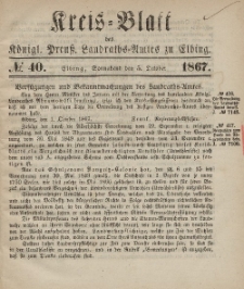 Kreis-Blatt des Königlich Preußischen Landraths-Amtes zu Elbing, Nr. 40 Sonnabend 5 Oktober 1867