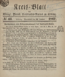 Kreis-Blatt des Königlich Preußischen Landraths-Amtes zu Elbing, Nr. 43 Sonnabend 26 Oktober 1867