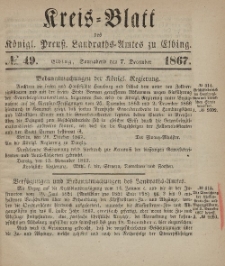 Kreis-Blatt des Königlich Preußischen Landraths-Amtes zu Elbing, Nr. 49 Sonnabend 7 Dezember 1867