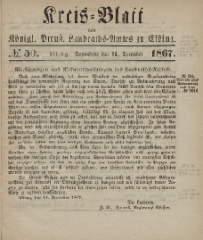 Kreis-Blatt des Königlich Preußischen Landraths-Amtes zu Elbing, Nr. 50 Sonnabend 14 Dezember 1867